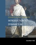 Introduction To Dynamics AX - 2nd Edition